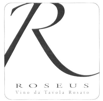 R ROSEUS Vino da Tavola Rosato