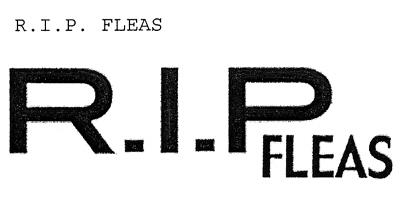 R.I.P. FLEAS