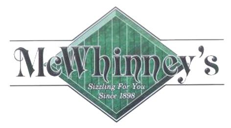 McWhinney's Sizzling For You Since 1898