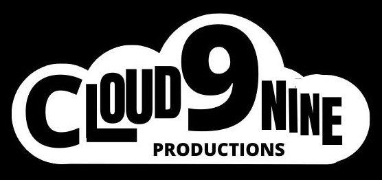 CLOUD 9 NINE PRODUCTIONS