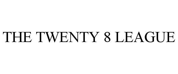 THE TWENTY 8 LEAGUE