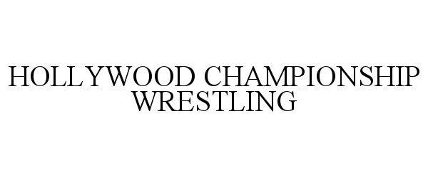 HOLLYWOOD CHAMPIONSHIP WRESTLING