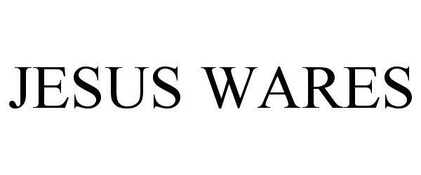 JESUS WARES