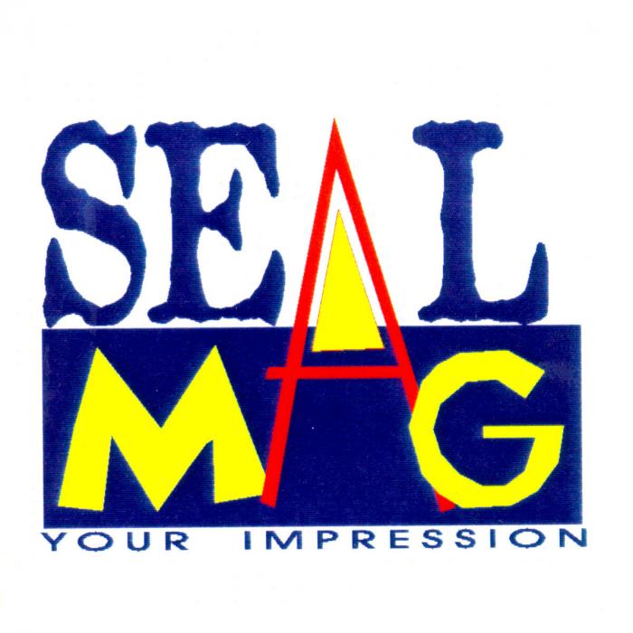 SEAL MAG YOUR IMPRESSION